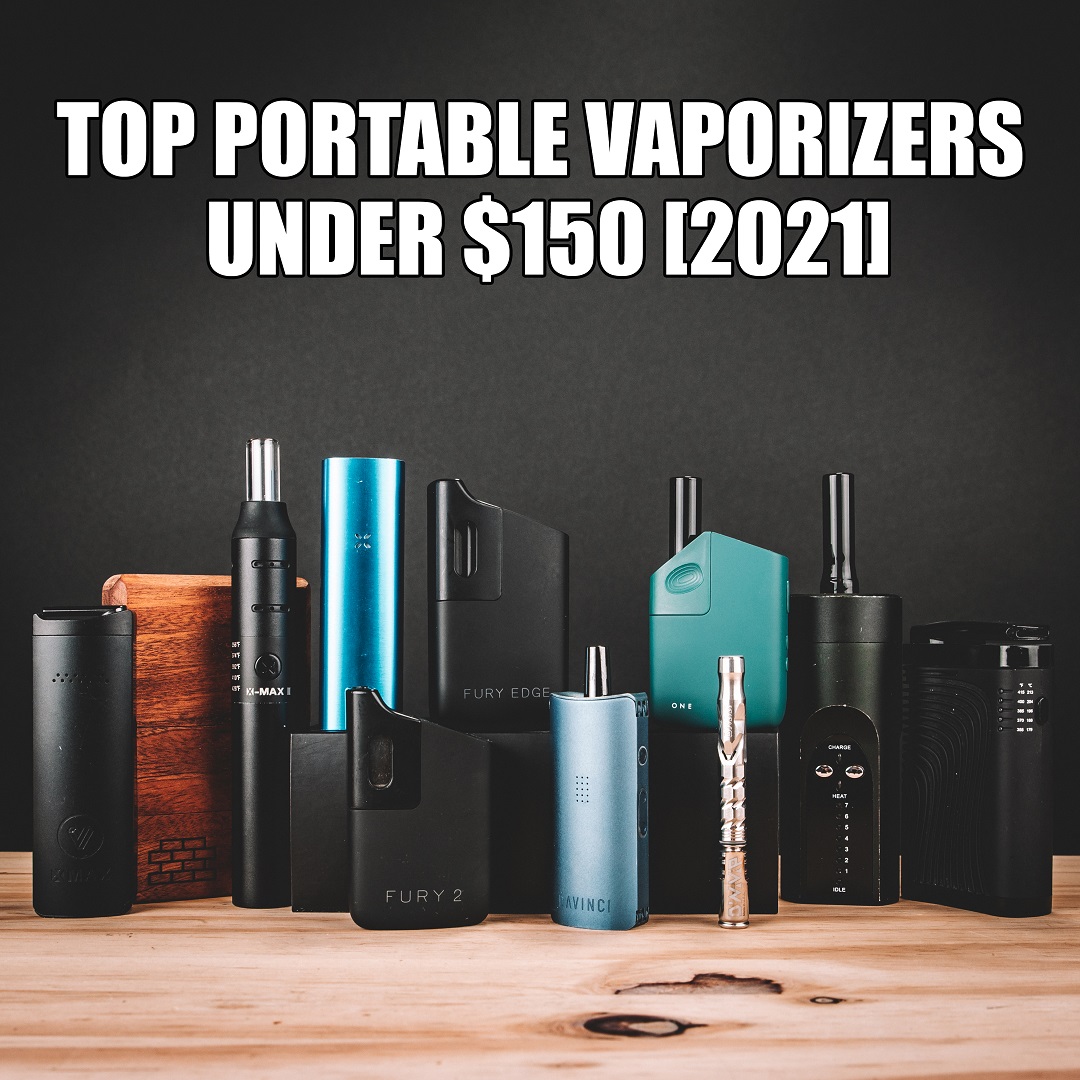 Top Portable Vaporizers Under $150 - Graphic